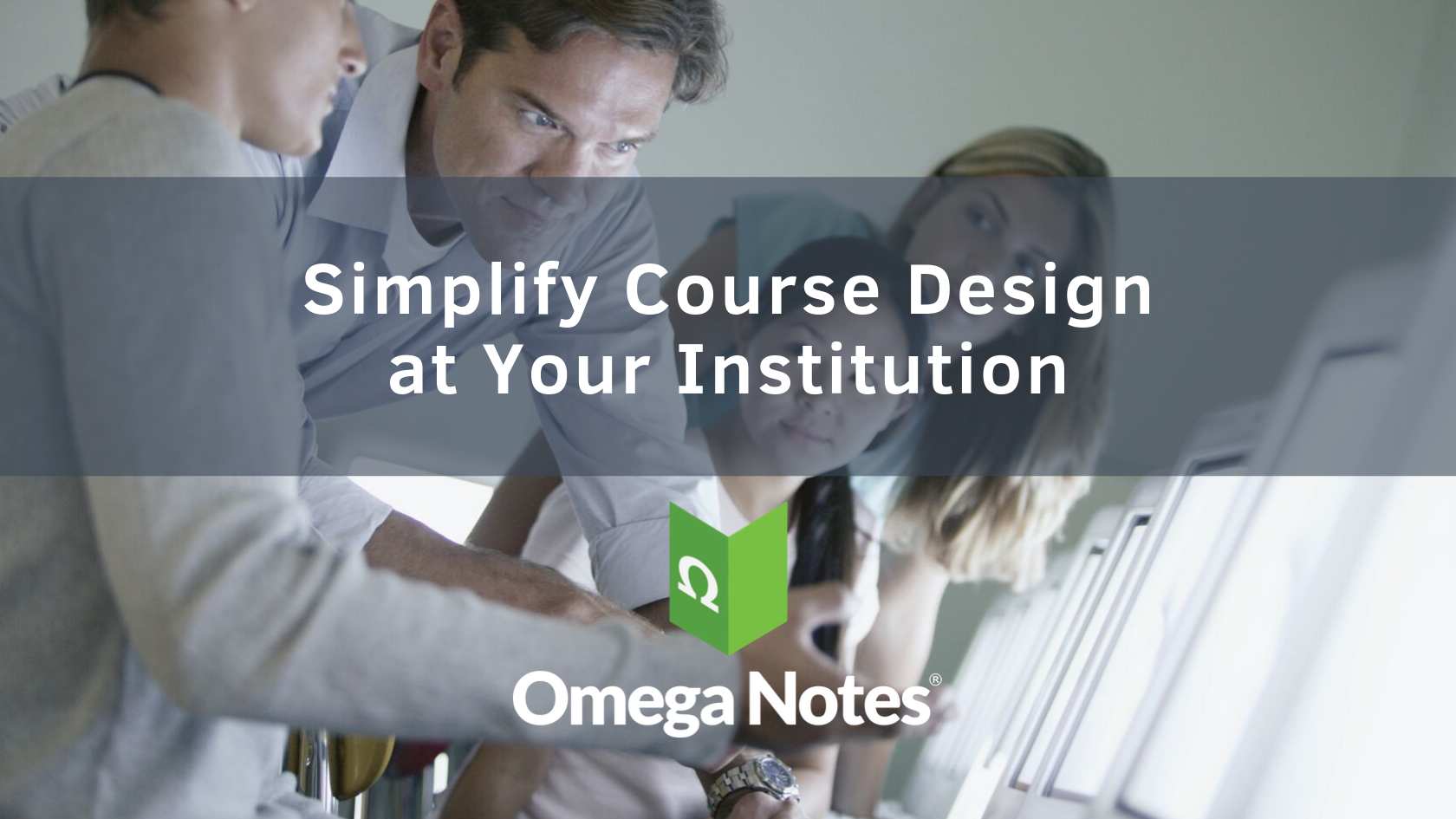 Simplify Course Design at Your Institution